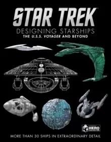 Image of Star Trek Designing Starships Volume 2 : Voyager and Beyond