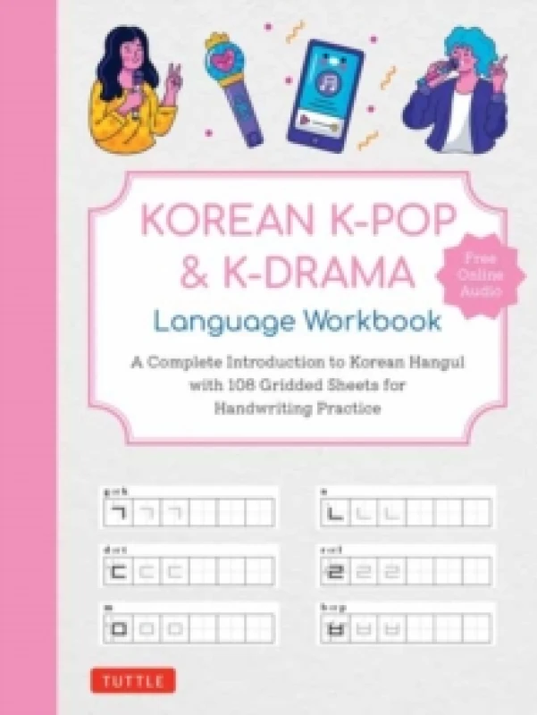 Image of Korean K-Pop and K-Drama Language Workbook : A Complete Introduction to Korean Hangul with 108 Gridded Sheets for Handwriting Practice (Free Online Au
