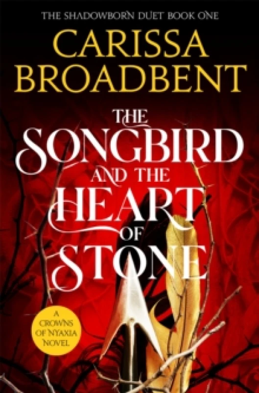 Image of The Songbird & The Heart of Stone. Paperback. By Carissa Broadbent Books