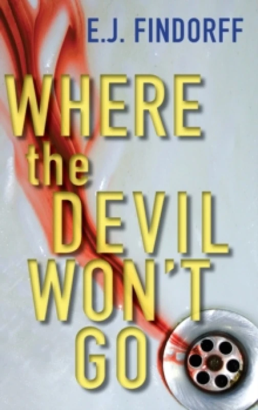 Image of Where the Devil Won't Go. Hardback. By E J Findorff Books