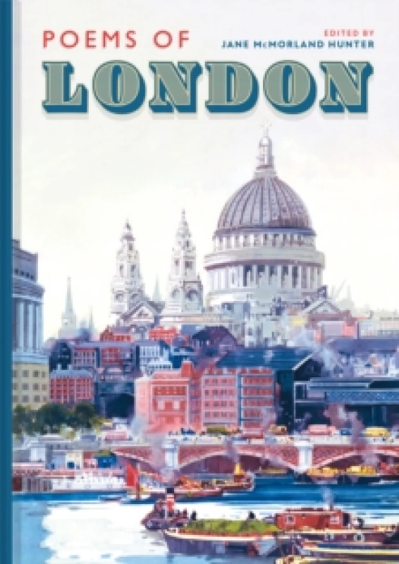 Image of Poems of London. Hardback. By Jane McMorland Hunter Books