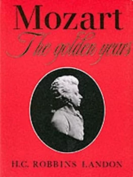 Image of Mozart the Golden Years 1781-1791 by H. C. Robbins Landon Paperback
