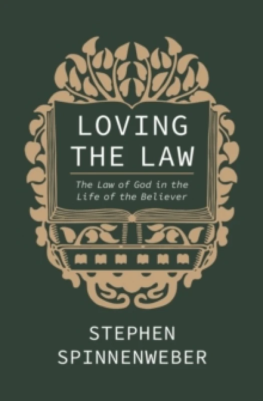 Image of Loving the Law : The Law of God in the Life of the Believer Paperback / softback