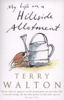 Image of My Life on a Hillside Allotment by Terry Walton Book