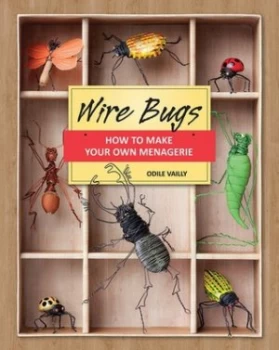 Image of Wire Bugs by Odile Vailly Paperback