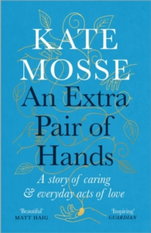 Image of An Extra Pair of Hands : A story of caring and everyday acts of love Paperback / softback