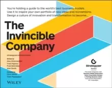 Image of The Invincible Company : How to Constantly Reinvent Your Organization with Inspiration From the World's Best Business Models