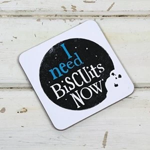 Image of Brightside 'I Need Biscuits Now' Coaster