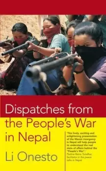 Image of Dispatches from the peoples war in Nepal by Onesto Li