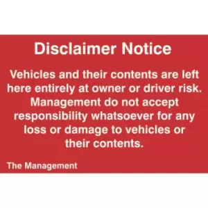 Image of Disclaimer Notice - Vehicles And Their Contents Are Left Here Entirely At Owners Risk - PVC (300 X 200MM)