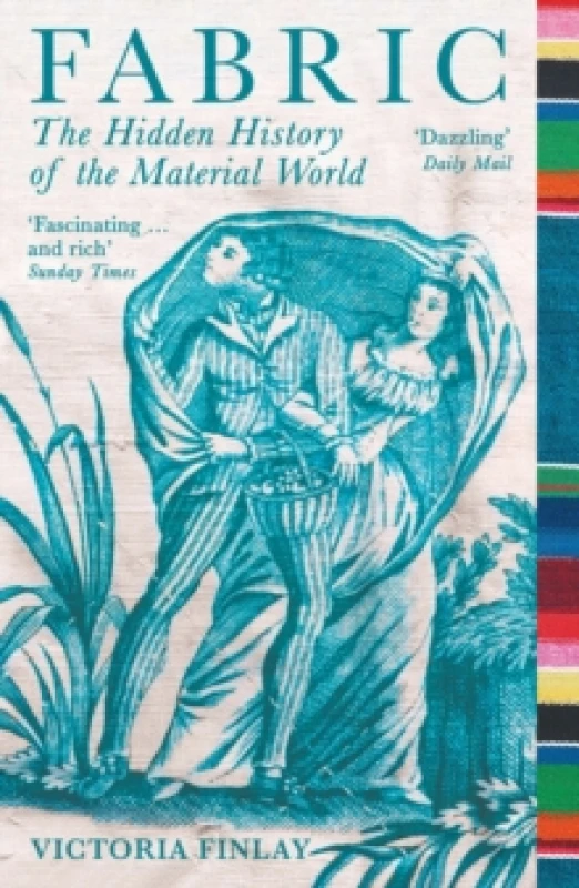 Image of Fabric : The Hidden History of the Material World Paperback / softback