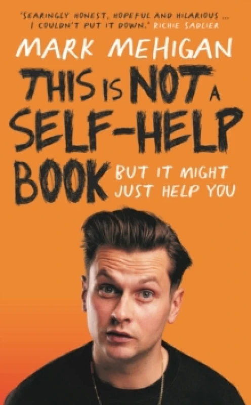 Image of This Is Not a Self-Help Book. Paperback. By Mark Mehigan Books