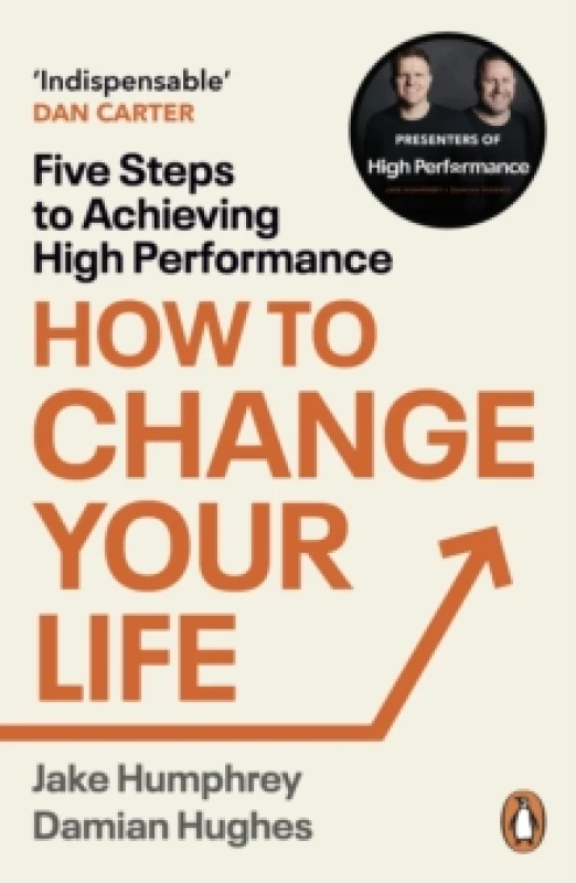 Image of How to Change Your Life : Five Steps to Achieving High Performance Paperback / softback