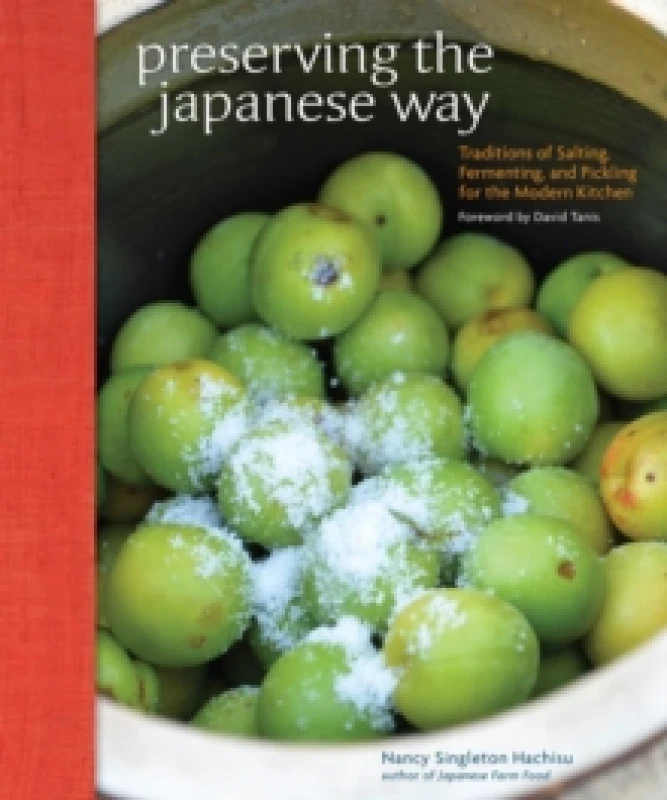 Image of Preserving the Japanese Way : Traditions of Salting, Fermenting, and Pickling for the Modern Kitchen Paperback / softback