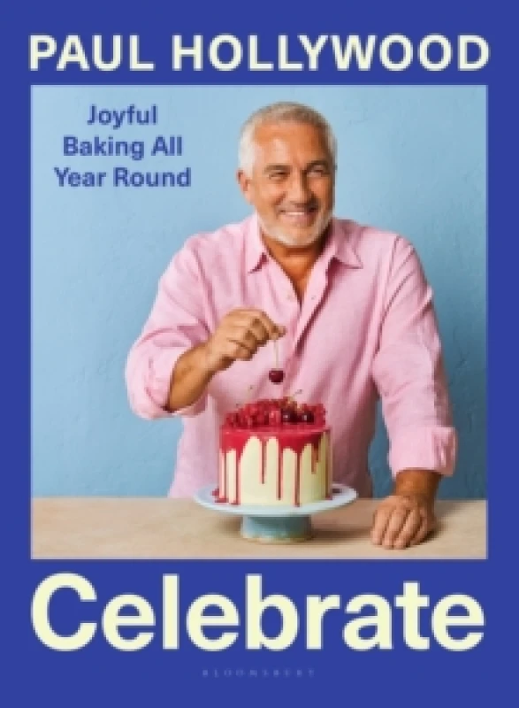 Image of Celebrate : Joyful Baking All Year Round Hardback