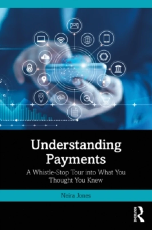 Image of Understanding Payments : A Whistle-Stop Tour into What You Thought You Knew Paperback / softback