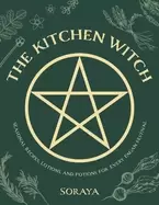 Image of kitchen witch seasonal recipes lotions and potions for every pagan festival