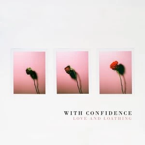 Image of With Confidence - Love And Loathing Clear With Green & Pink Splatter Vinyl