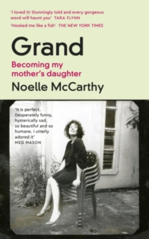 Image of Grand : Becoming My Mothers Daughter Paperback / softback