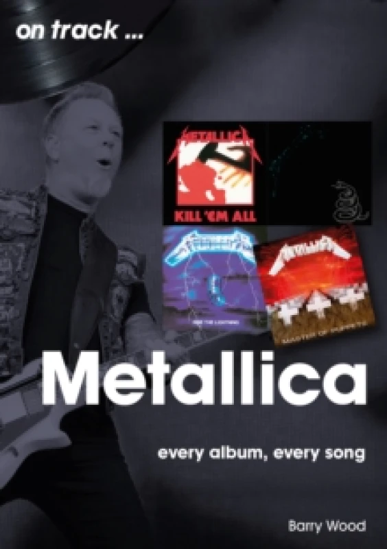 Image of Metallica On Track : Every Album, Every Song Paperback / softback