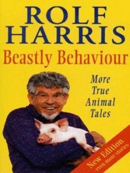 Image of Beastly Behaviour by Rolf Harris and Mark Leigh and Mike Lepine Book