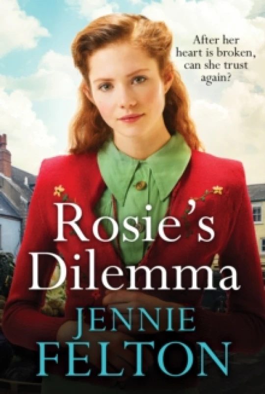 Image of Rosie's Dilemma : A heart-rending tale of wartime love and secrets Paperback / softback