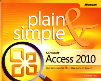 Image of Microsoft Access 2010 plain & simple by Curtis Frye