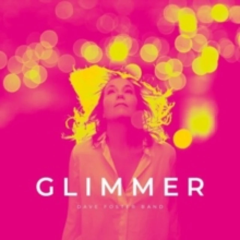 Image of The Dave Foster Band Glimmer (Vinyl) 12 Album Coloured Vinyl