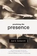Image of practicing the presence the inspirational guide to regaining meaning and a