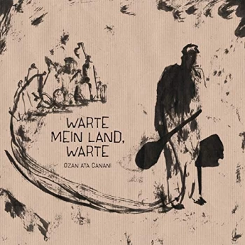 Image of Ozan Ata Canani - Warte Mein Land. Warte Vinyl