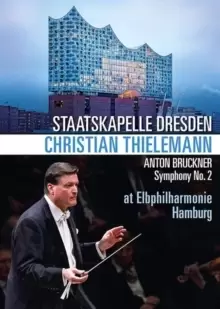 Image of Bruckner's Symphony No. 2: Staatskapelle Dresden (Thielemann)