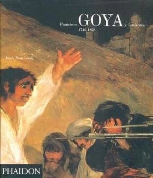 Image of Francisco Goya y Lucientes 1746-1828 by Janis Tomlinson