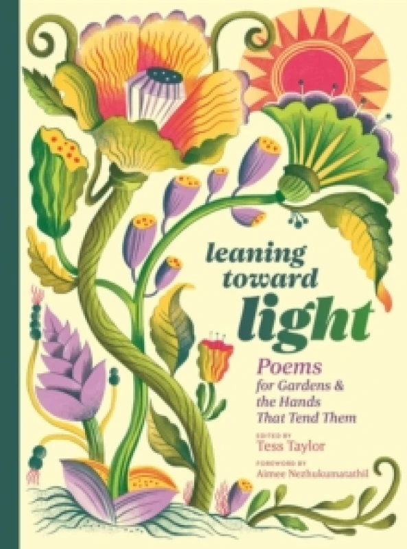 Image of Leaning toward Light : Poems for Gardens & the Hands That Tend Them Hardback