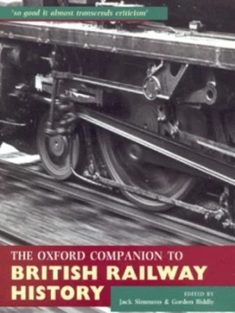Image of The Oxford Companion to British Railway History by Jack Simmons and Gordon Biddle Paperback