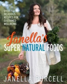 Image of Janellas Super Natural Foods by Janella Purcell Book