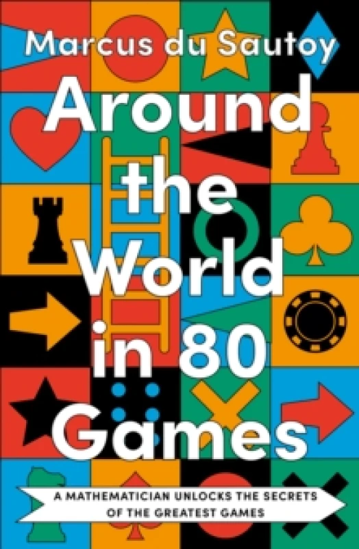 Image of Around the World in 80 Games. Hardback. By Marcus Du Sautoy Books