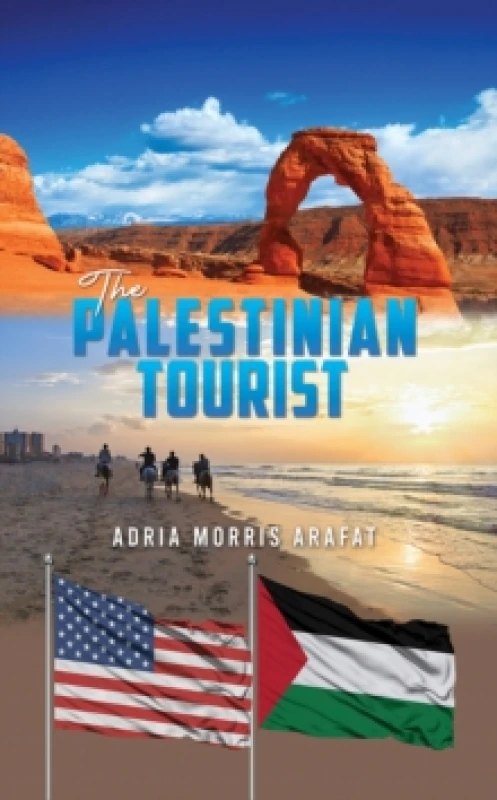 Image of The Palestinian Tourist. Paperback. By Adria Morris Arafat Books