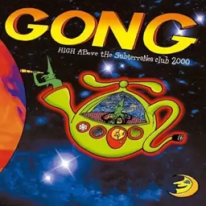 Image of High Above the Subterranea Club 2000 by Gong CD Album