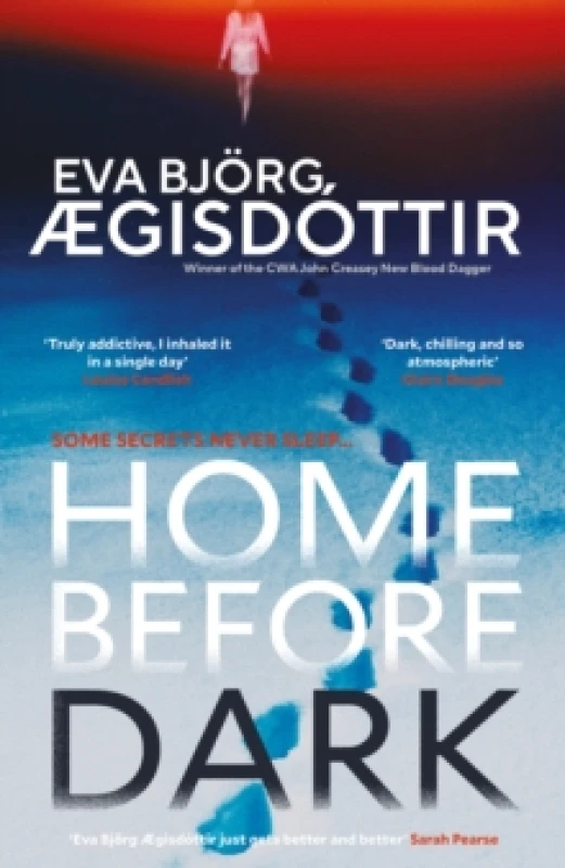 Image of Home Before Dark : The dark, twisty, utterly chilling new psychological thriller from the Queen of Icelandic Suspense Hardback