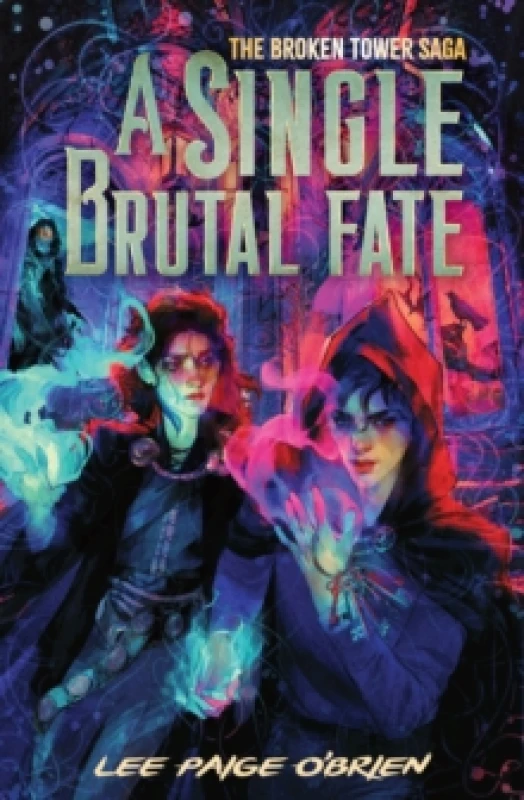 Image of A Single Brutal Fate (The Broken Tower Book #2) Hardback