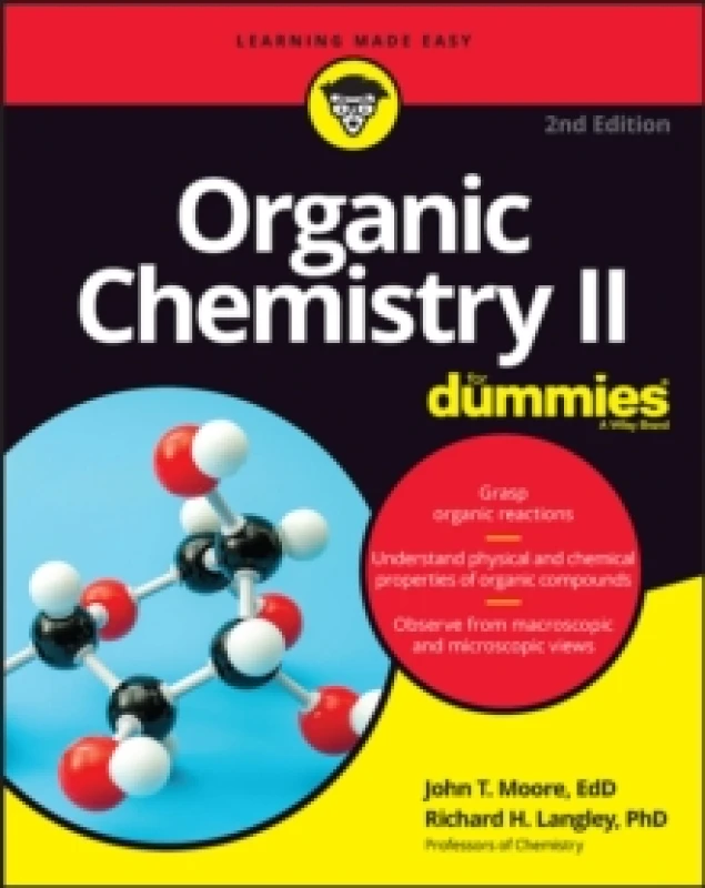 Image of Organic Chemistry II for Dummies. Paperback. By John T Moore, Richard Langley Books