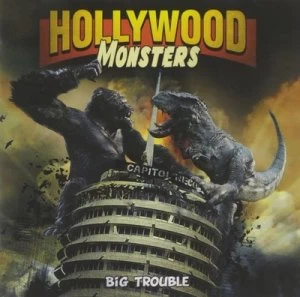 Image of Big Trouble by Hollywood Monsters CD Album