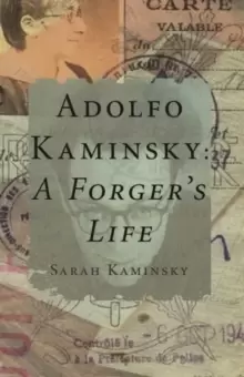 Image of Adolfo Kaminsky: A Forger's Life : A Forger's Life