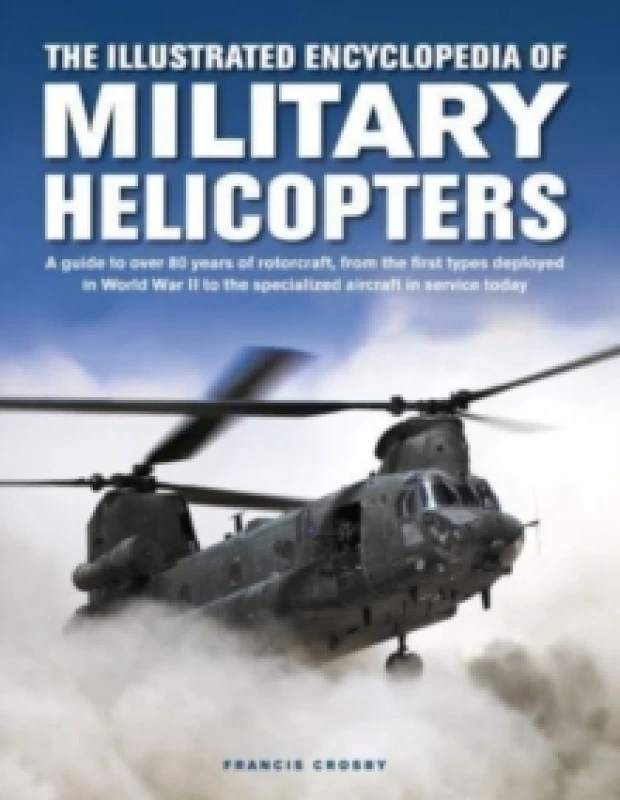 Image of The Illustrated Encyclopedia of Military Helicopters. Hardback. By Francis Cros Books