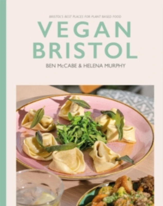 Image of Vegan Bristol : Bristol's best plant-based places to eat & drink Paperback / softback