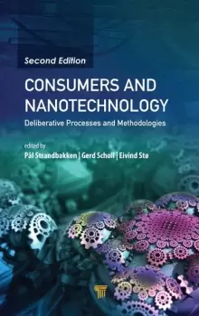 Image of Consumers and NanotechnologyDeliberative Processes and Methodologies