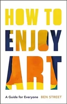 Image of How to Enjoy Art : A Guide for Everyone