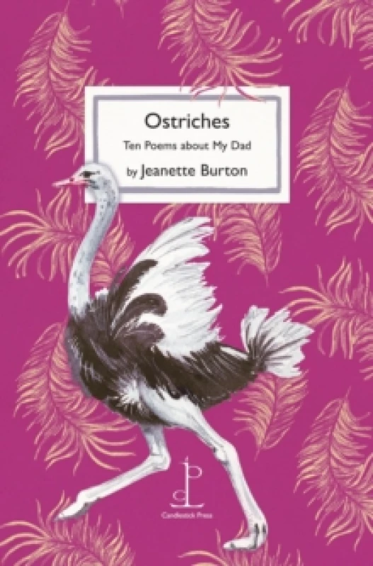 Image of Ostriches : Ten Poems about My Dad Paperback / softback