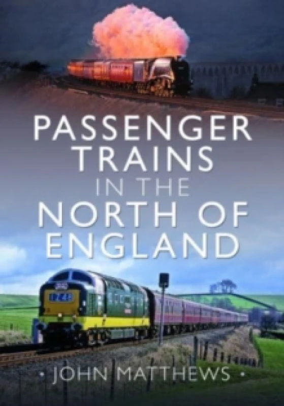 Image of Passenger Trains in the North of England Hardback