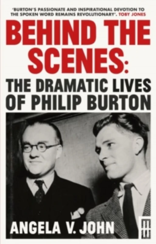 Image of Behind the Scenes : The Dramatic Lives of Philip Burton Hardback